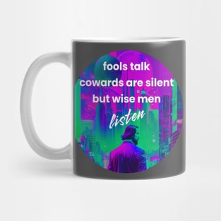 Wise men listen Mug